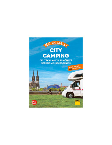Taip, mes stovyklaujame! City Camping – iš naujo atraskite gražiausius Vokietijos miestus